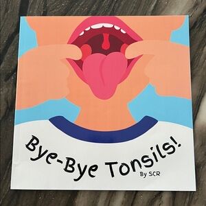 Bye-Bye Tonsils! Children's Book